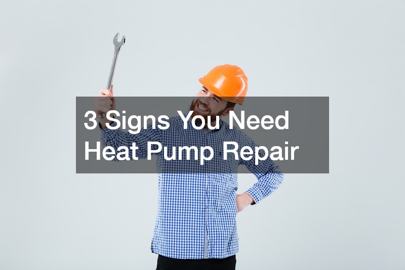 3 Signs You Need Heat Pump Repair