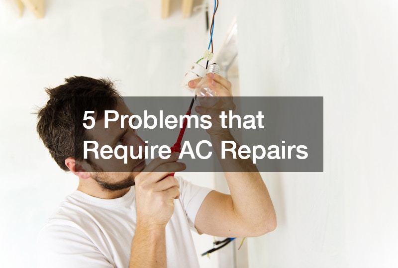 5 Problems that Require AC Repairs