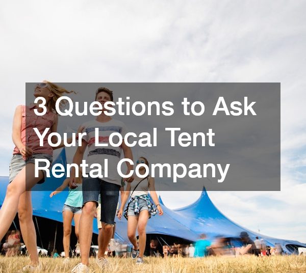 3 Questions to Ask Your Local Tent Rental Company