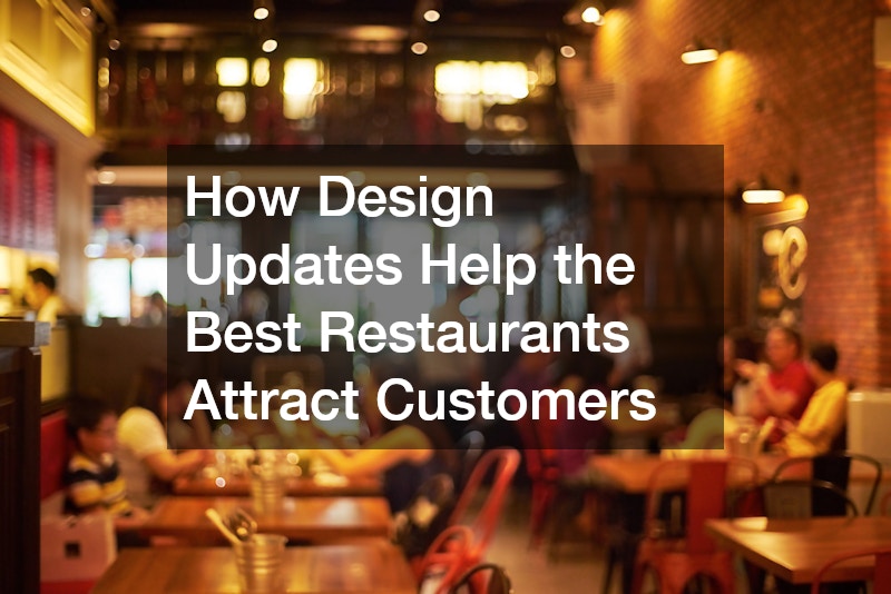How Design Updates Help the Best Restaurants Attract Customers