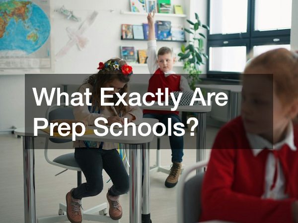 What Exactly Are Prep Schools?