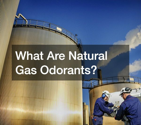 What Are Natural Gas Odorants?